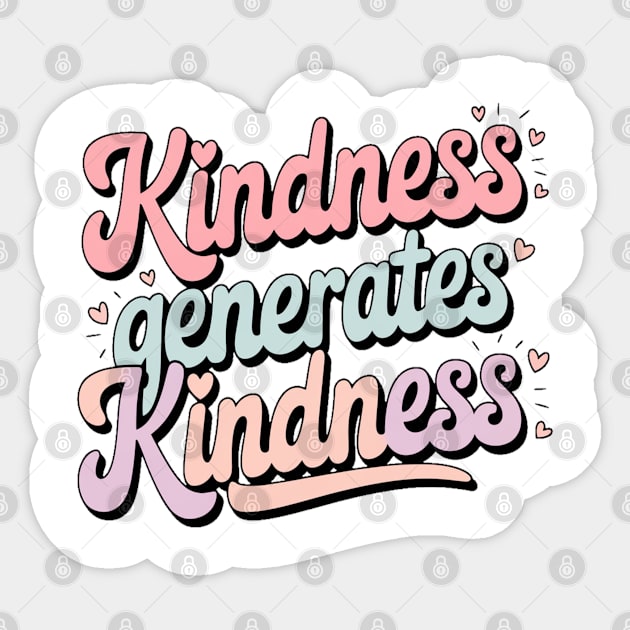 Kindness Generates Kindness Sticker by Pixel Threads 